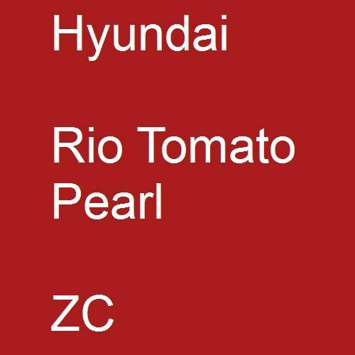 Hyundai, Rio Tomato Pearl, ZC.